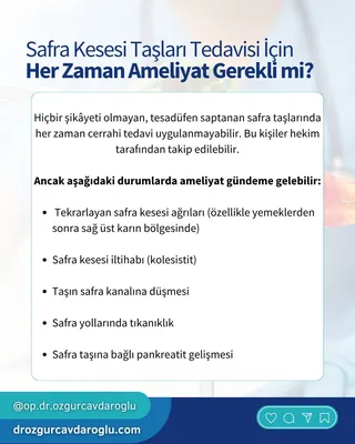 Safra taşı ameliyatı gerekli mi
