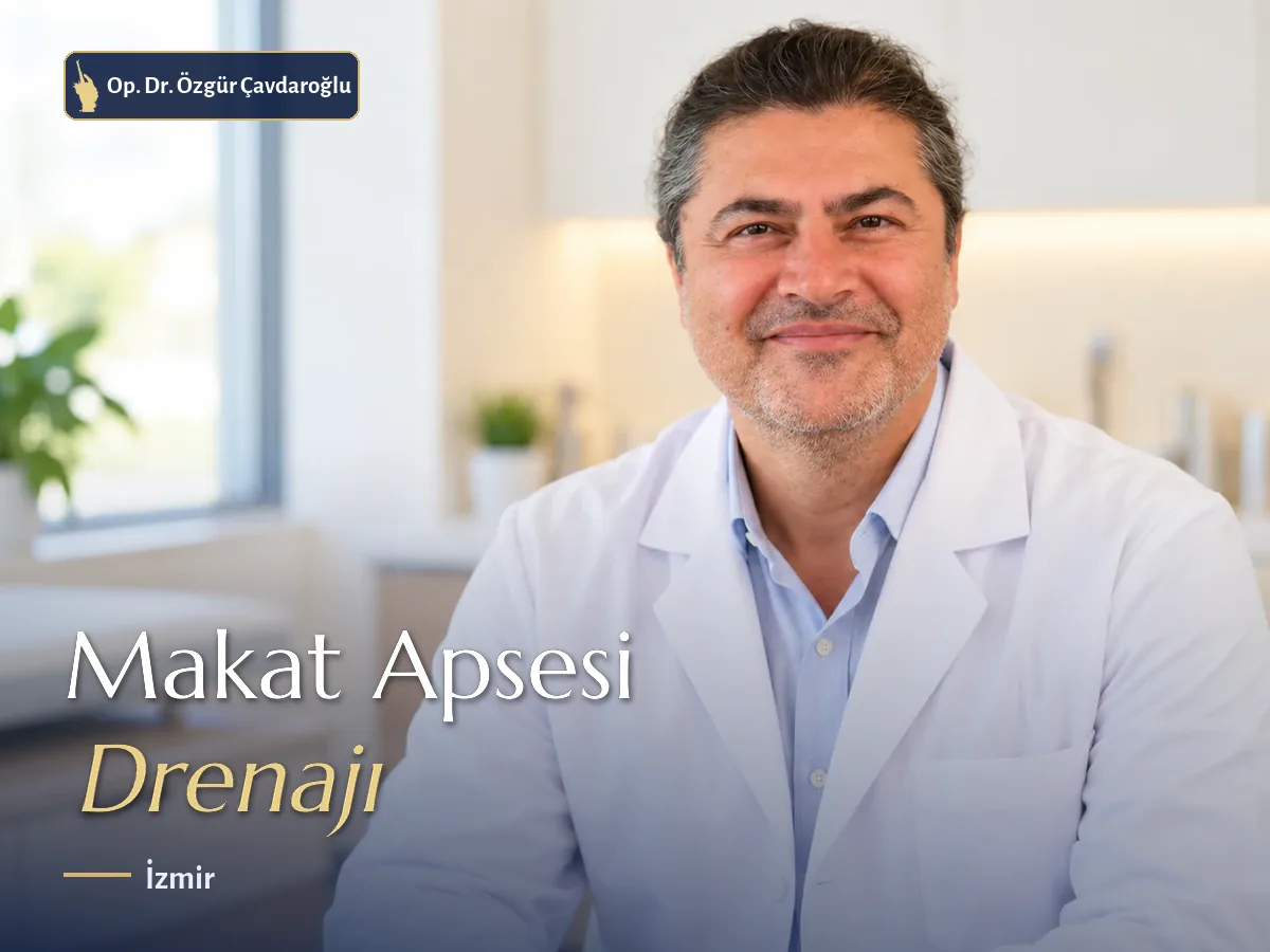 Op. Dr. Özgür Çavdaroğlu makat apsesi tedavisi Konak