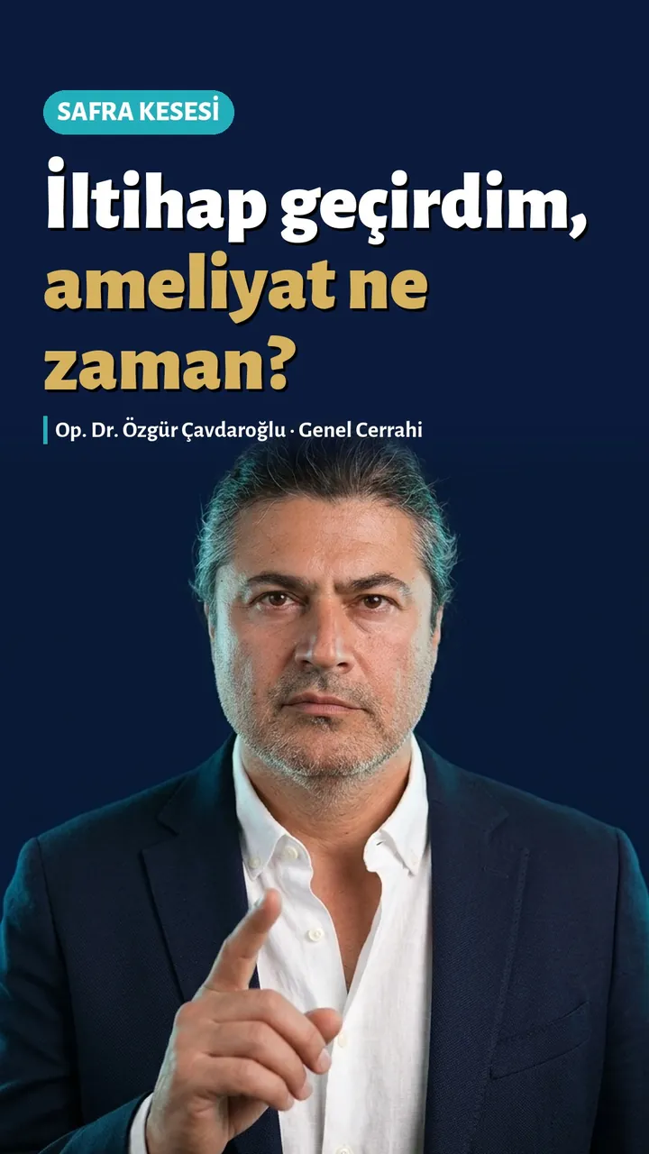 Safra kesesi iltihabında ameliyat ne zaman yapılır